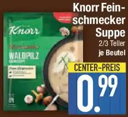 E-Center Knorr Feinschmecker Suppe Angebot
