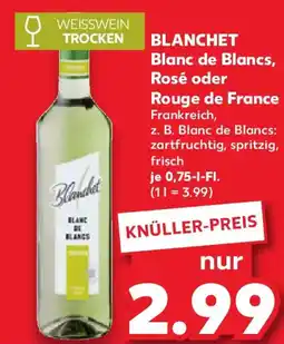 Kaufland BLANCHET Blanc de Blancs, Rosé oder Rouge de France Angebot