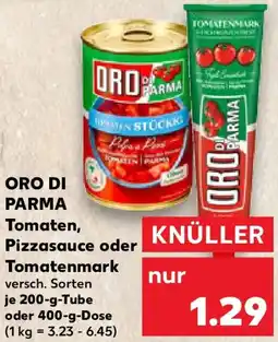 Kaufland ORO DI PARMA Tomaten, Pizzasauce oder Tomatenmark Angebot