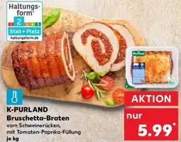 Kaufland K-PURLAND Bruschetta-Braten Angebot