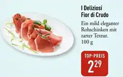 Galeria Markthalle I Deliziosi Fior di Crudo Angebot