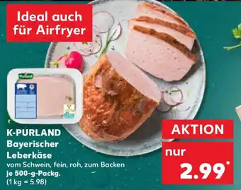 Kaufland K-PURLAND Bayerischer Leberkäse Angebot