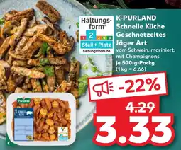 Kaufland K-PURLAND Schnelle Küche Geschnetzeltes Jäger Art Angebot