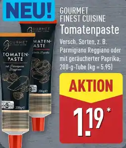 Aldi Nord GOURMET FINEST CUISINE Tomatenpaste Angebot