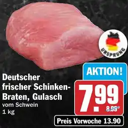 HIT Deutscher frischer Schinken Braten, Gulasch Angebot