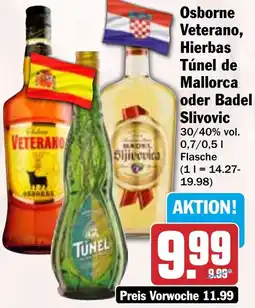 HIT Osborne Veterano, Hierbas Túnel de Mallorca oder Badel Slivovic Angebot