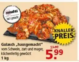 Multi Markt Gulasch „hausgemacht" Angebot