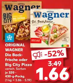 Kaufland ORIGINAL WAGNER Die Backfrische oder Big City Pizza Angebot