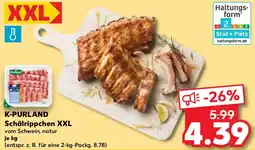Kaufland K-PURLAND Schälrippchen XXL Angebot
