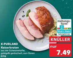Kaufland K-PURLAND Kaiserbraten Angebot