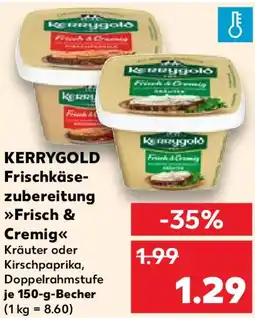 Kaufland KERRYGOLD Frischkäsezubereitung Frisch & Cremig Angebot
