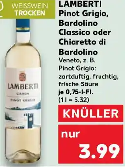 Kaufland LAMBERTI Pinot Grigio, Bardolino Classico oder Chiaretto di Bardolino Angebot