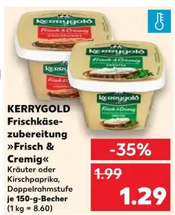 Kaufland Kerrygold frischkäsezubereitung frisch & cremig kräuter Angebot