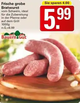 WEZ Bauern Gut Frische grobe Bratwurst Angebot