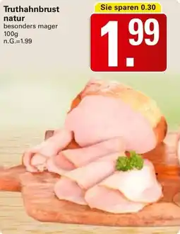 WEZ Truthahnbrust natur Angebot