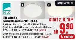 B1 Discount Baumarkt EGLO LED-Wand-/ Deckenleuchte >>POGLIOLA-E<< Angebot