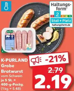 Kaufland K-PURLAND Grobe Bratwurst Angebot