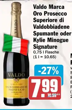 AEZ Valdo Marca Oro Prosecco Superiore di Valdobbiadene Spumante oder Kylie Minogue Signature Angebot