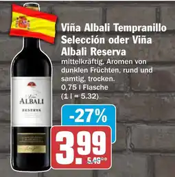 AEZ Viña Albali Tempranillo Selección oder Viña Albali Reserva Angebot