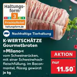 Kaufland K-WERTSCHÄTZE Gourmetbraten Milano Angebot