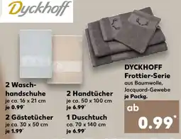 Kaufland DYCKHOFF Frottier-Serie Angebot