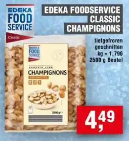 Handelshof EDEKA EDEKA FOODSERVICE CLASSIC CHAMPIGNONS Angebot
