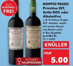 Kaufland DOPPIO PASSO Primitivo IGT, Grillo DOC oder Alkoholfrei Angebot