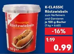 Kaufland K-CLASSIC Röstzwiebeln Angebot
