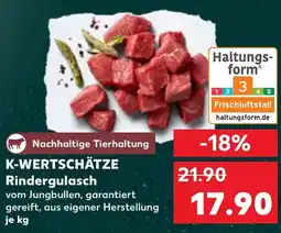Kaufland K-WERTSCHÄTZE Rindergulasch Angebot