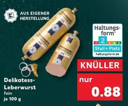 Kaufland Delikatess- Leberwurst Angebot