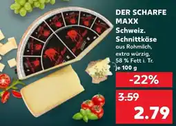 Kaufland DER SCHARFE MAXX Schweiz. Schnittkäse Angebot