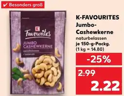 Kaufland K-FAVOURITES Jumbo- Cashewkerne Angebot