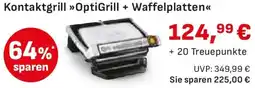 Edeka Tefal Kontaktgrill OptiGrill + Waffelplatten Angebot