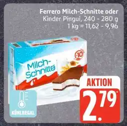 Edeka Ferrero Milch-Schnitte oder Kinder Pingui Angebot