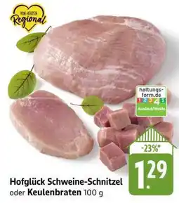 Edeka Hofglück Schweine-Schnitzel oder Keulenbraten Angebot