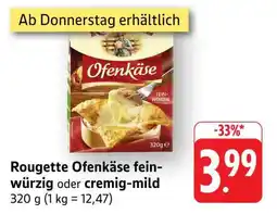 Edeka Rougette Ofenkäse fein-würzig oder cremig-mild Angebot