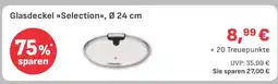Edeka Glasdeckel Selection, Ø 24 cm Angebot