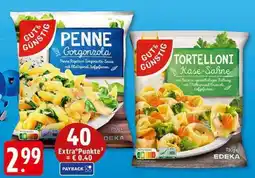 Edeka GUT & GÜNSTIG Penne Gorgonzola / Tortelloni Käse-Sahne Angebot