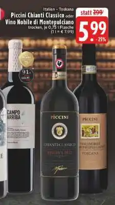 Edeka Piccini Chianti Classico oder Vino Nobile di Montepulciano Angebot