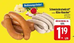 Edeka Schweinsbratwürstl oder Käse-Knacker Angebot