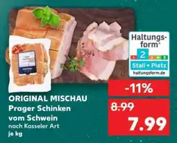 Kaufland ORIGINAL MISCHAU Prager Schinken vom Schwein nach Kasseler Art je kg Angebot