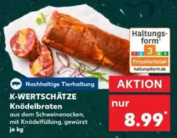 Kaufland K-WERTSCHÄTZE Knödelbraten Angebot