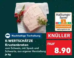 Kaufland K-WERTSCHÄTZE Krustenbraten Angebot