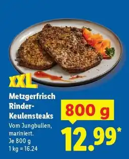 Lidl Metzgerfrisch Rinder- Keulensteaks Angebot