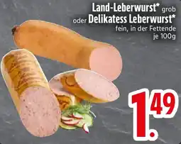 Edeka Land-Leberwurst oder Delikatess Leberwurst Angebot