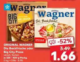 Kaufland ORIGINAL WAGNER Die Backfrische oder Big City Pizza Angebot