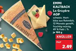 Kaufland EMMI KALTBACH Le Gruyère AOP Angebot
