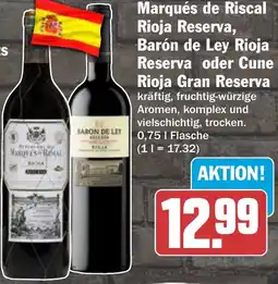 HIT Marqués de Riscal Rioja Reserva, Barón de Ley Rioja Reserva oder Cune Rioja Gran Reserva Angebot