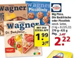 Multi Markt Big Pizza, Die Backfrische oder Piccolinis Angebot