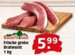 Multi Markt Bauerni Gut Frische grobe Bratwurst Angebot